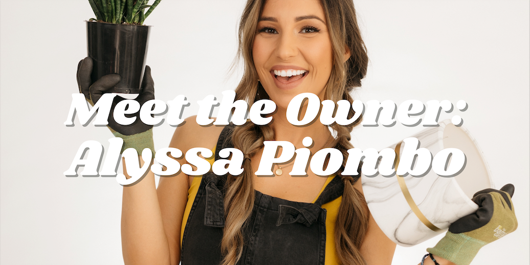 Meet the Owner: Alyssa Piombo